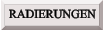 RADIERUNGEN