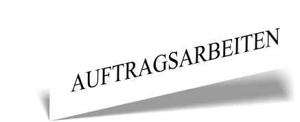 AUFTRAGSARBEITEN